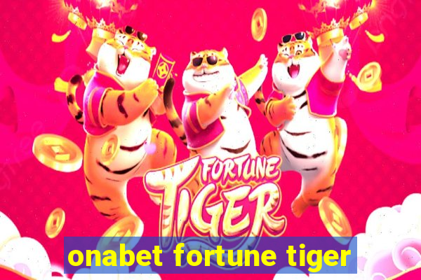 onabet fortune tiger